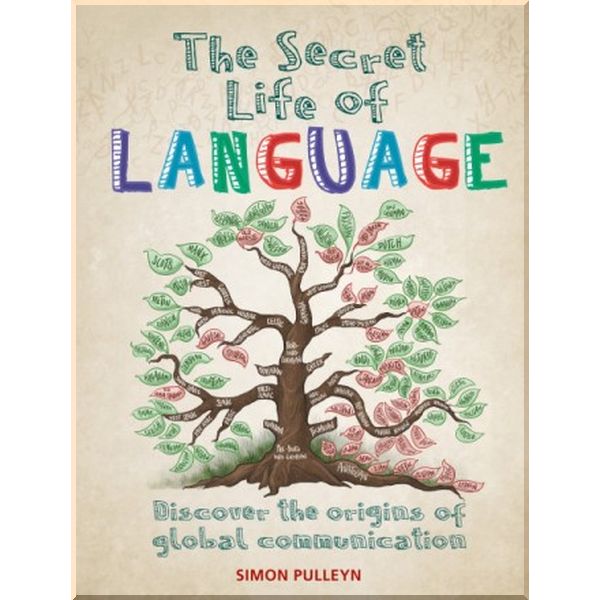 

The Secret Life of Language. Simon Pulleyn. ISBN:9781788400244