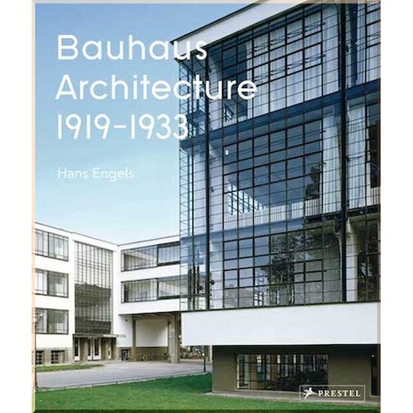 

Bauhaus Architecture 1919-1933. Axel Tilch, Hans Engels. ISBN:9783791384818