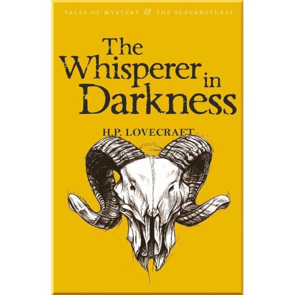 

The Whisperer in Darkness. Collected Stories Volume 1. H. P. Lovecraft. ISBN:9781840226089