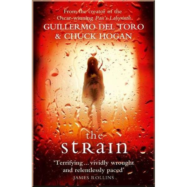

The Strain. Chuck Hogan, Guillermo del Toro. ISBN:9780007311293