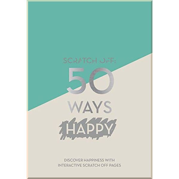 

Scratch Off: 50 Ways Happy. Quadrille. ISBN:9781787130555
