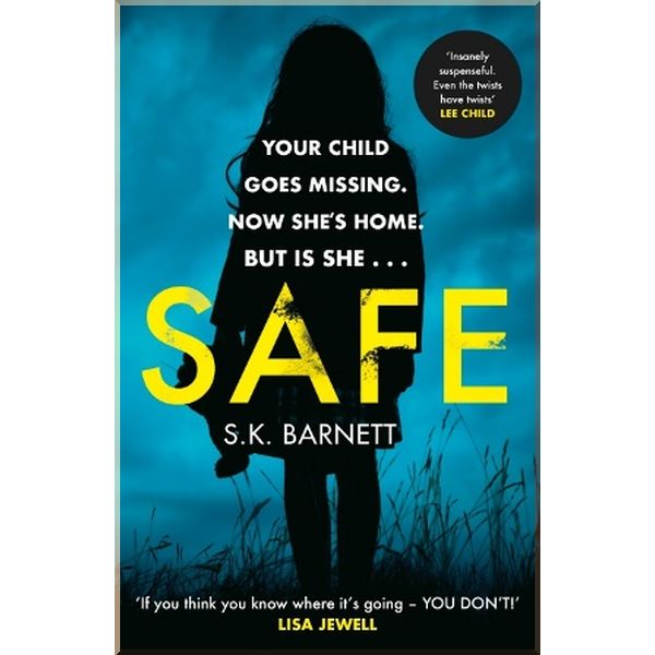 

Safe. S. K. Barnett. ISBN:9781787464872