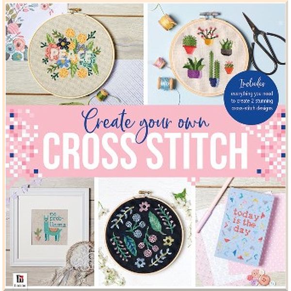 

Create Your Own Cross Stitch. Anne Mills. ISBN:9781488942242