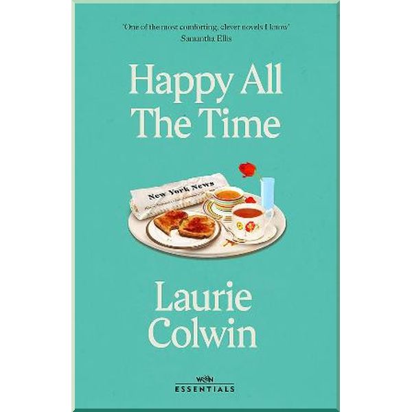 

Happy All the Time. Laurie Colwin. ISBN:9781474615921