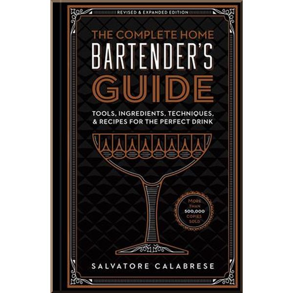 

Complete Home Bartender's Guide. Salvatore Calabrese. ISBN:9781454931751