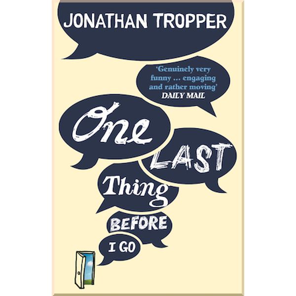 

One Last Thing Before I Go. Jonathan Tropper. ISBN:9781409128793
