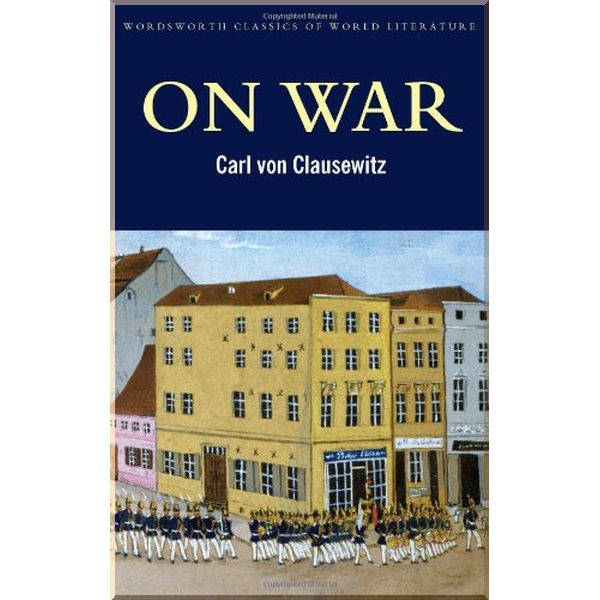 

On War. Carl von Clausewitz. ISBN:9781853264825