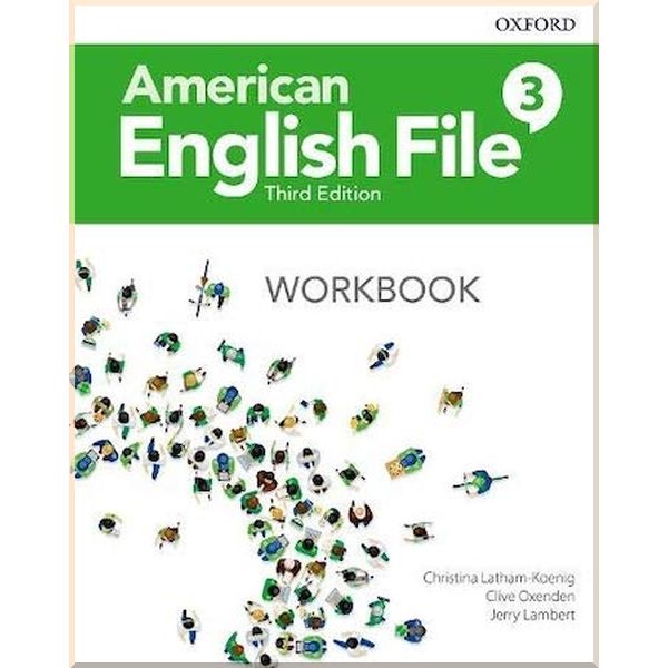 

American English File Third Edition. Christina Latham-Koenig, Clive Oxenden. ISBN:9780194906685