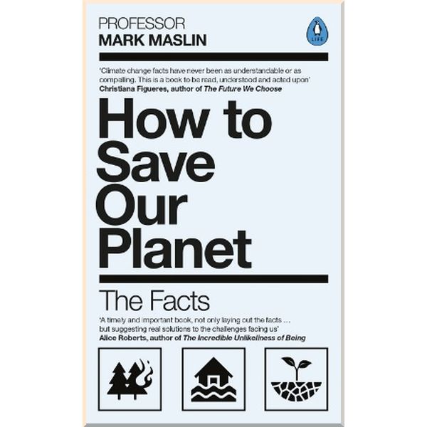 

How to Save Our Planet. Mark A. Maslin. ISBN:9780241472521