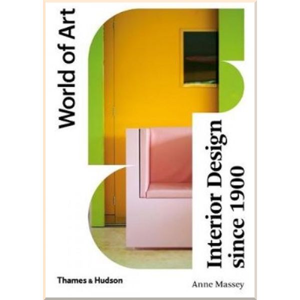 

Interior Design Since 1900. Anne Massey. ISBN:9780500204603