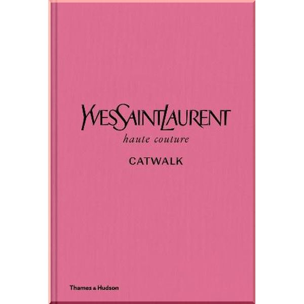 

Yves Saint Laurent Catwalk. Suzy Menkes. ISBN:9780500022399