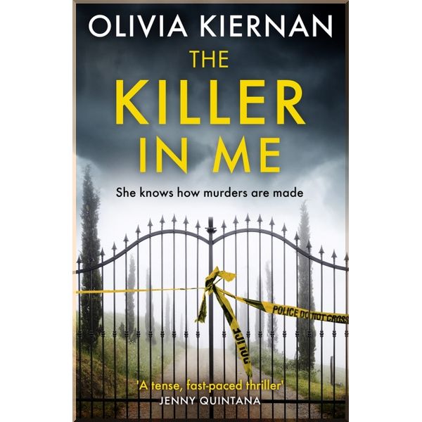 

The Killer in Me. Olivia Kiernan. ISBN:9781787470057