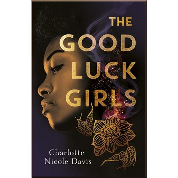 

The Good Luck Girls. Charlotte Davis. ISBN:9781471408250