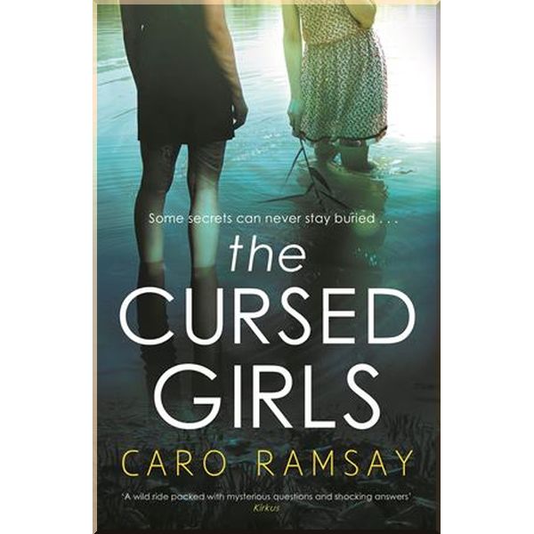 

The Cursed Girls. Caro Ramsay. ISBN:9781838853808