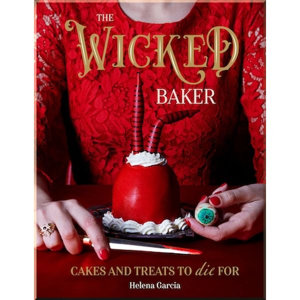

The Wicked Baker: Cakes and Treats to Die for. Helena Garcia. ISBN:9781787136007