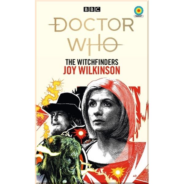 

Doctor Who: The Witchfinders. Joy Wilkinson. ISBN:9781785945021