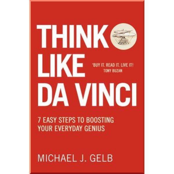 

Think Like Da Vinci. Michael Gelb. ISBN:9780007323821