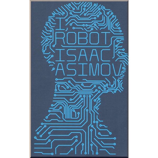 

I, Robot. Isaac Asimov. ISBN:9780007532278