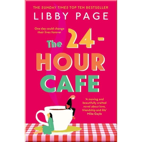 

The 24-Hour Cafe. Libby Page. ISBN:9781409175261