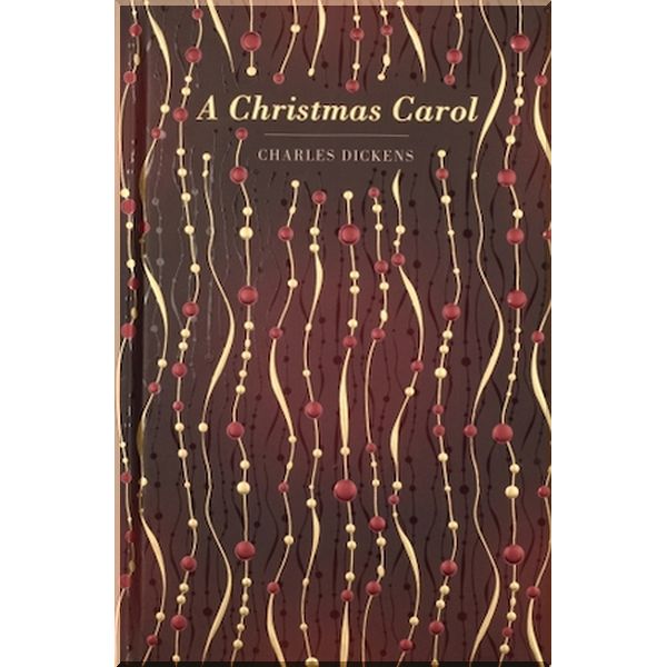 

A Christmas Carol, Chiltern Classics. Charles Dickens. ISBN:9781912714704