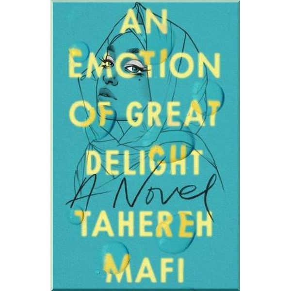

An Emotion of Great Delight. Tahereh Mafi. ISBN:9781405298261