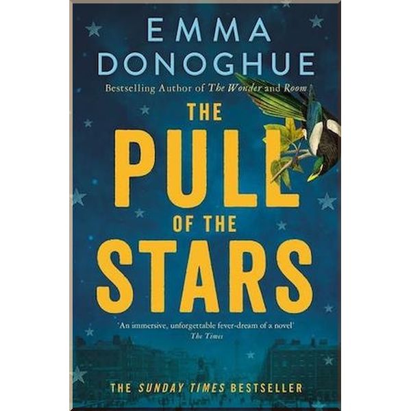 

The Pull of the Stars. Emma Donoghue. ISBN:9781529046199