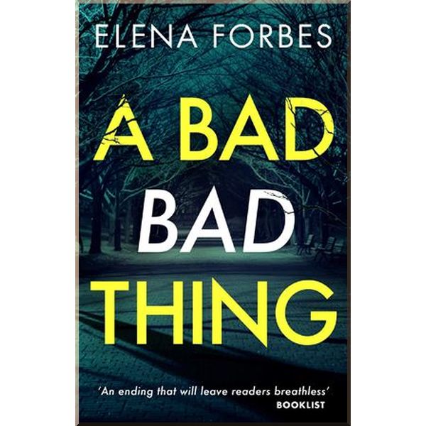 

A Bad Bad Thing. Elena Forbes. ISBN:9781786898685