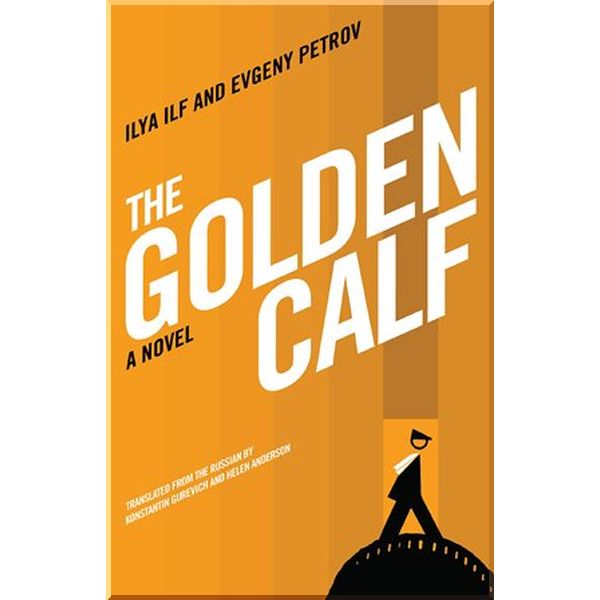 

The Golden Calf. Ilya Ilf, Evgeny Petrov. ISBN:9781934824078