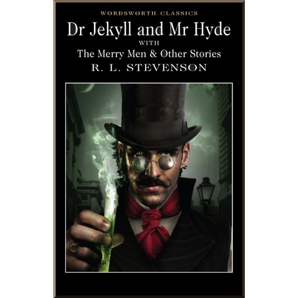 

Dr Jekyll and Mr Hyde. The Merry Man and Other Stories. Robert Louis Stevenson. ISBN:9781853260612