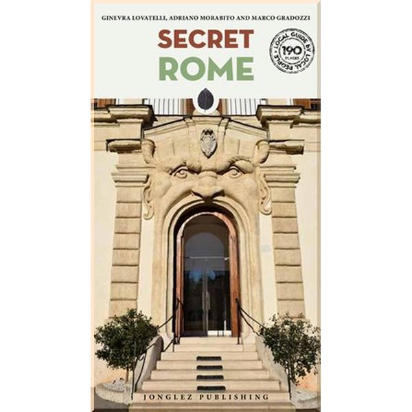 

Secret Rome. Ginevra Lovatelli. ISBN:9782361954161
