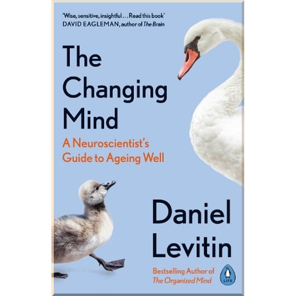 

The Changing Mind. Daniel Levitin. ISBN:9780241379400