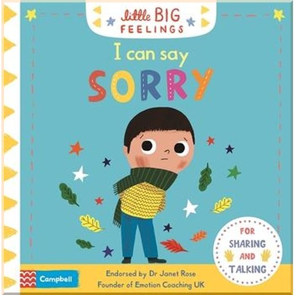 

Campbell Books Little Big Feelings: I Can Say Sorry. Marie Paruit. ISBN:9781529060713