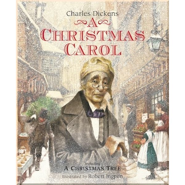 

Welbeck Robert Ingpen Illustrated Classics, A Christmas Carol. Charles Dickens, Robert Ingpen. ISBN:9781913519674
