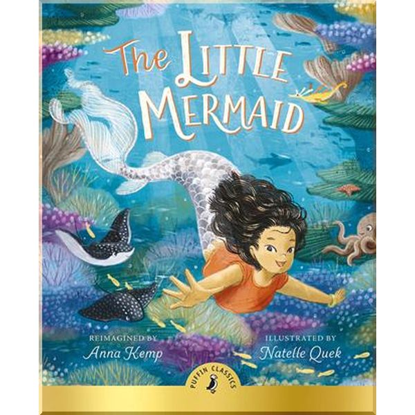 

Puffin The Little Mermaid. Anna Kemp, Natelle Quek. ISBN:9780241469828