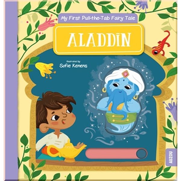 

Auzou My First Pull-the-Tab Fairy Tale: Aladdin, My First Pull-the-Tab Fairy Tale. Auzou. ISBN:9782733891599