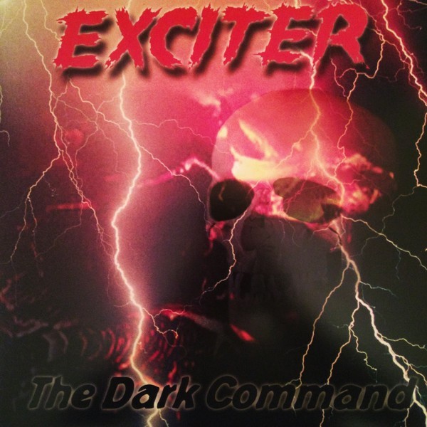 

EXCITER – The Dark Command