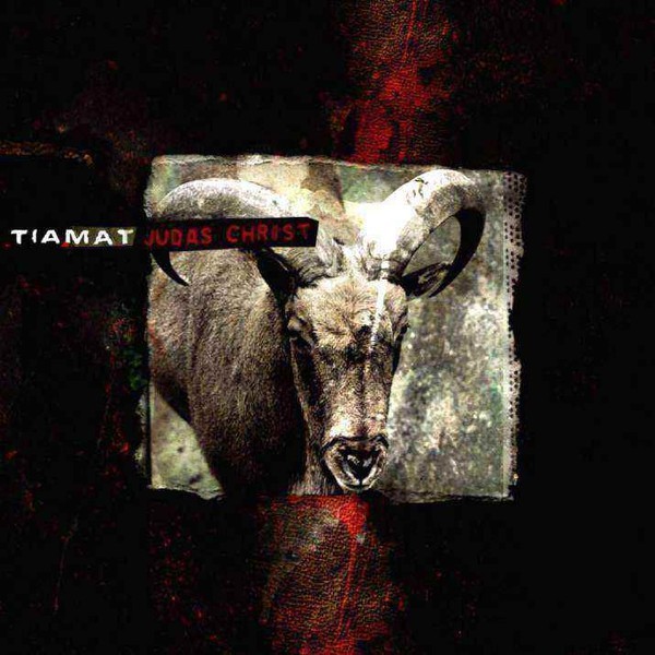 

TIAMAT – Judas Christ