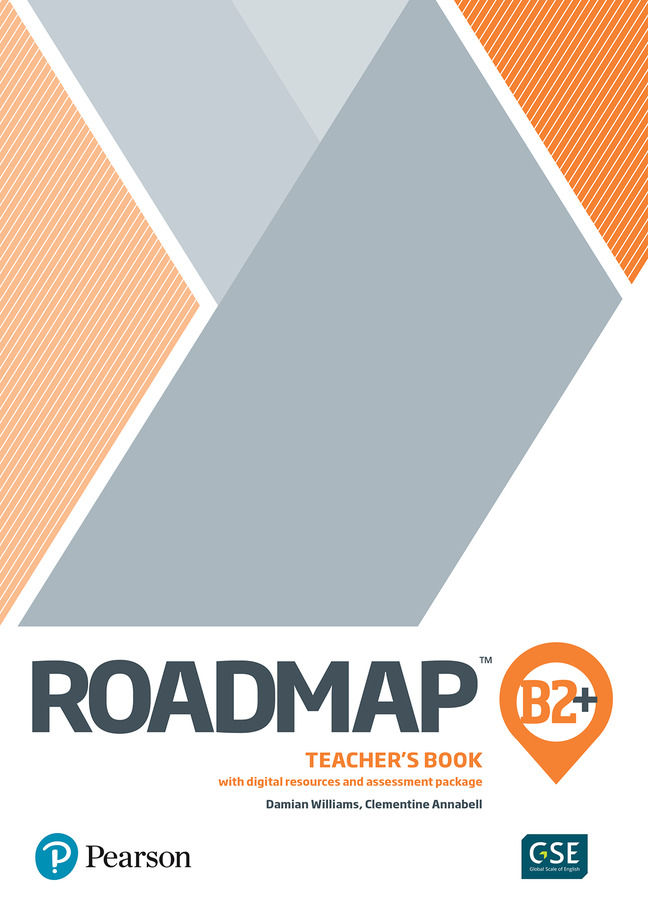 

Roadmap B2+ Teacher's Book+Digital Resources+Assessment Package - Damian Williams, Clementine Annabell - 9781292228563
