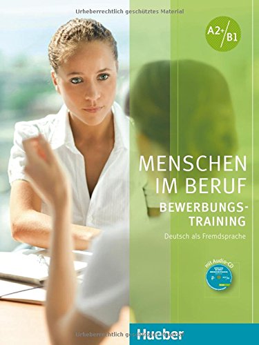 

Menschen im Beruf. Bewerbungstraining (+ Audio CD)