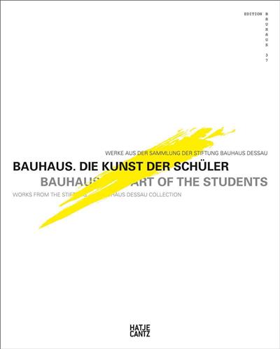 

Bauhaus. Art of the Students