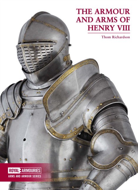 

The Armour and Arms of Henry VIII