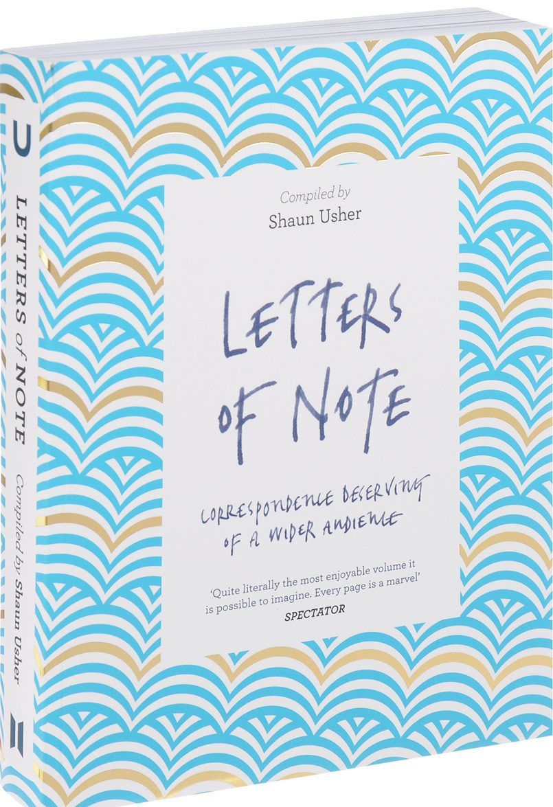 

Letters of Note: Correspondence Deserving of a Wider Audience