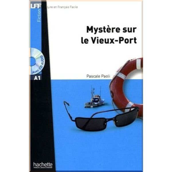 

Mystere sur le Vieux-Port avec CD audio. Pascale Paoli. ISBN:9782011557384