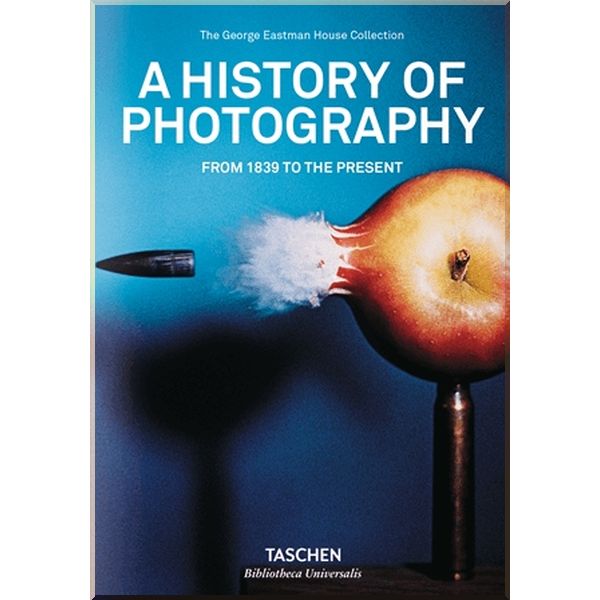 

A History of Photography: From 1839 to the Present. Taschen. ISBN:9783836540995