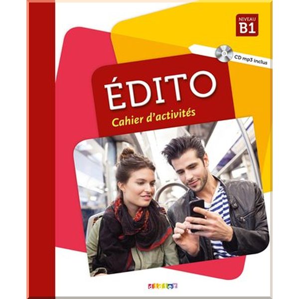 

Edito B1 Cahier d'activites avec CD mp3. Eugenie Mottironi, Elodie Heu. ISBN:9782278090037