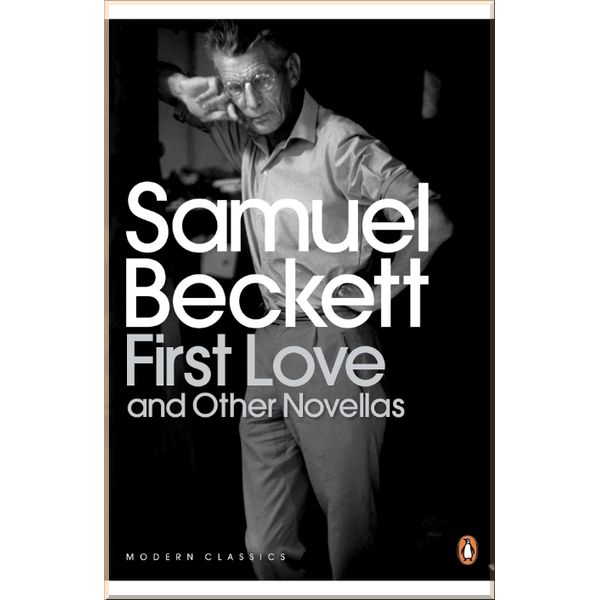 

First Love and Other Novellas. Samuel Beckett. ISBN:9780141180151