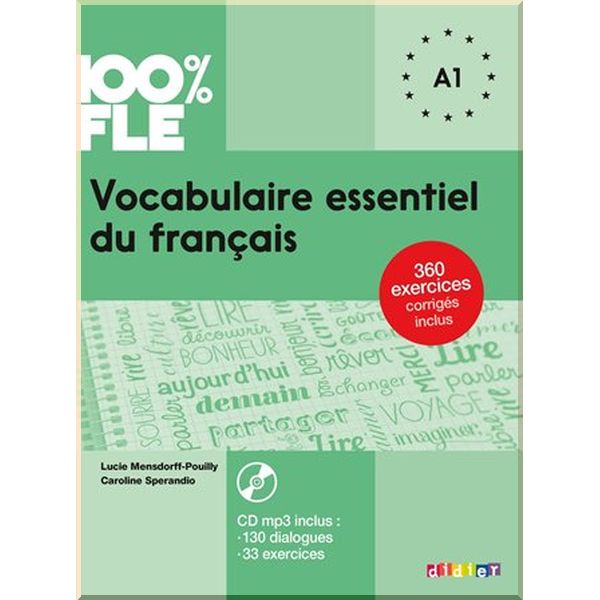 

Vocabulaire essentielle du francais 100% FLE A1. Lucie Mensdorff, Caroline Sperandio. ISBN:9782278090891