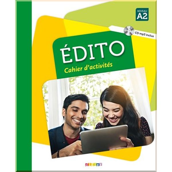 

Edito A2 Cahier d'activites avec CD mp3. Marie-Pierre, Clara Cheilan. ISBN:9782278083657