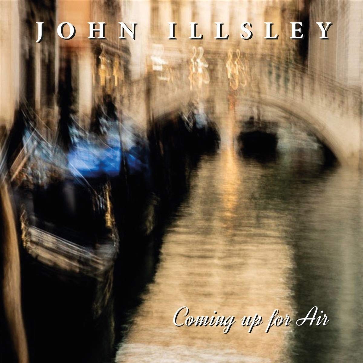 

JOHN ILLSLEY – Coming Up For Air