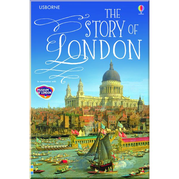 

Usborne The story of London. Rob Lloyd Jones. ISBN:9781409564003